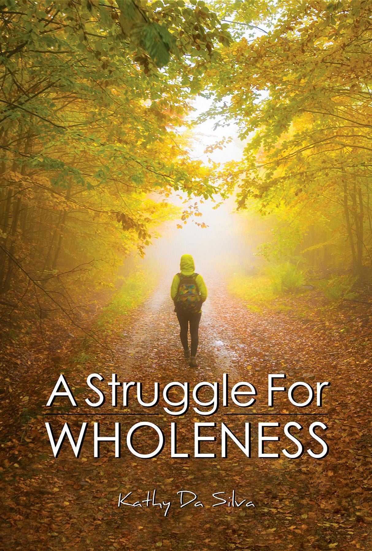 A Struggle for Wholeness