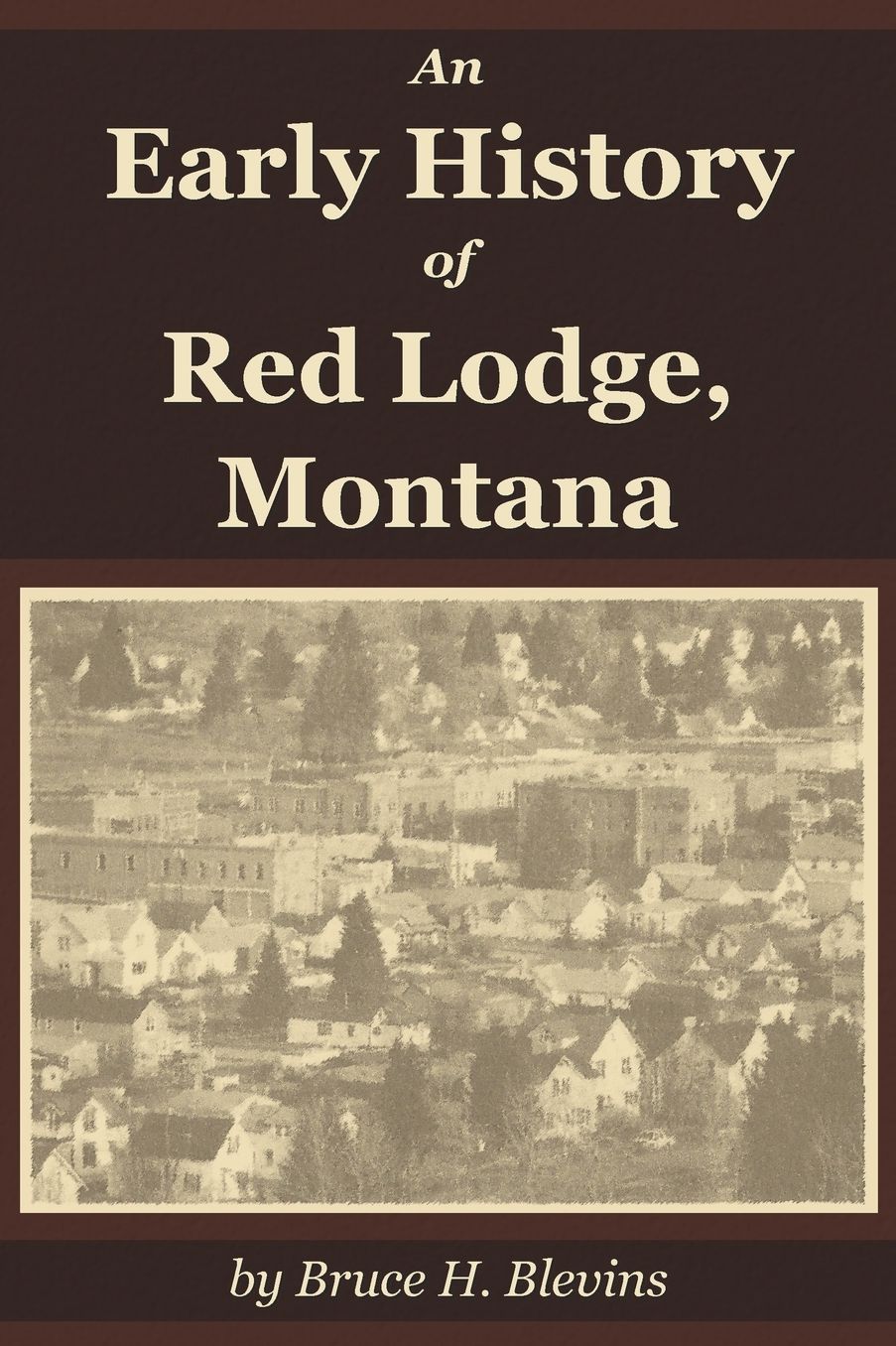 An Early History of Red Lodge, Montana