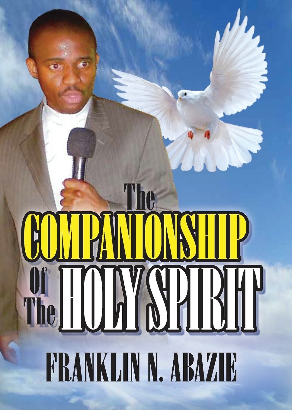 THE COMPANIONSHIP OF THE HOLY SPIRIT: HOLY SPIRIT