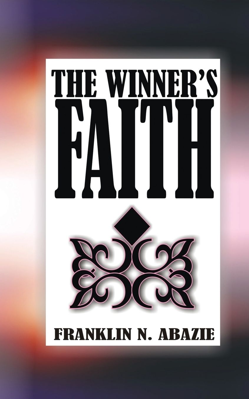 THE WINNER'S FAITH: FAITH
