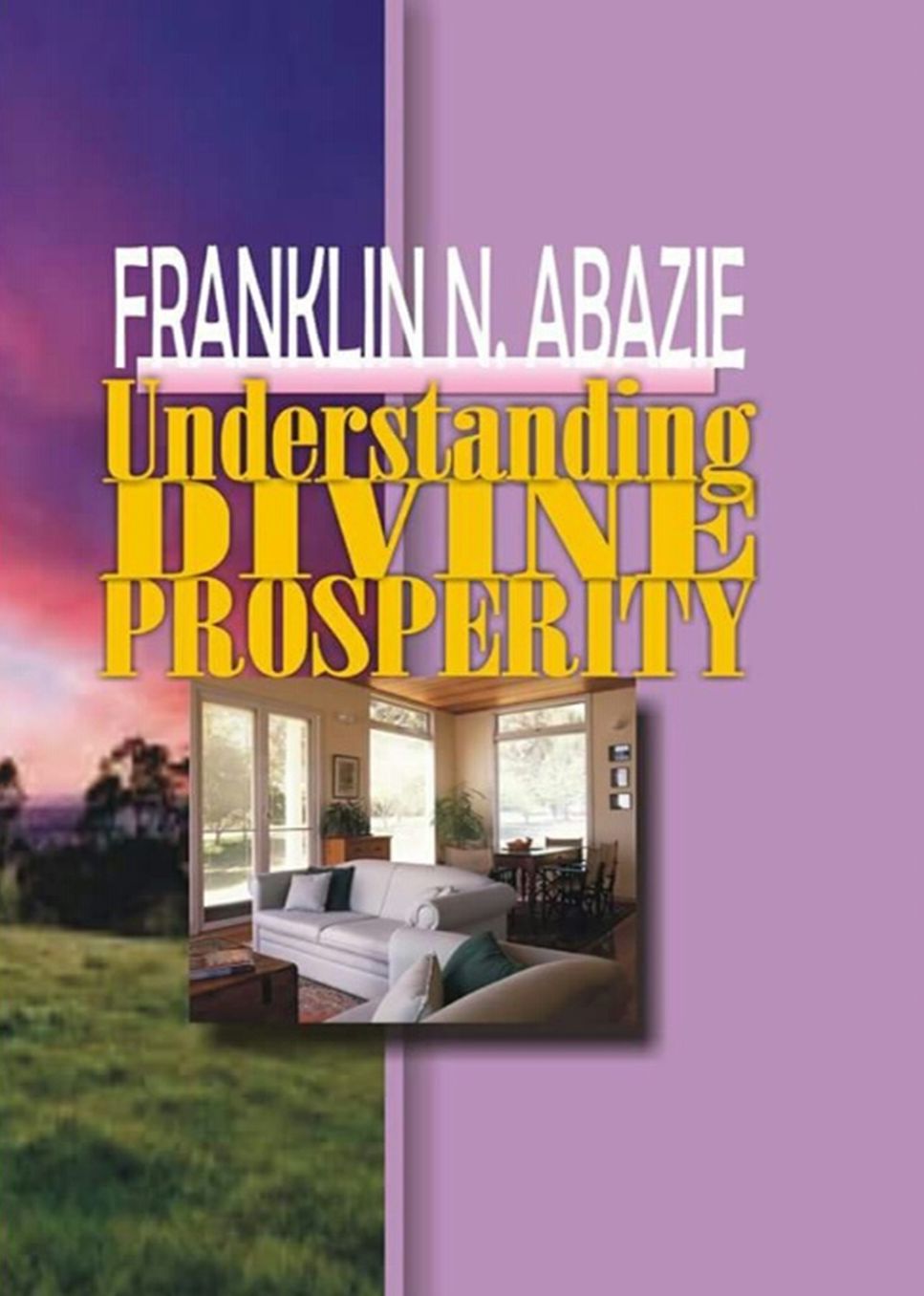 UNDERSTANDING DIVINE PROSPERITY: PROSPERITY