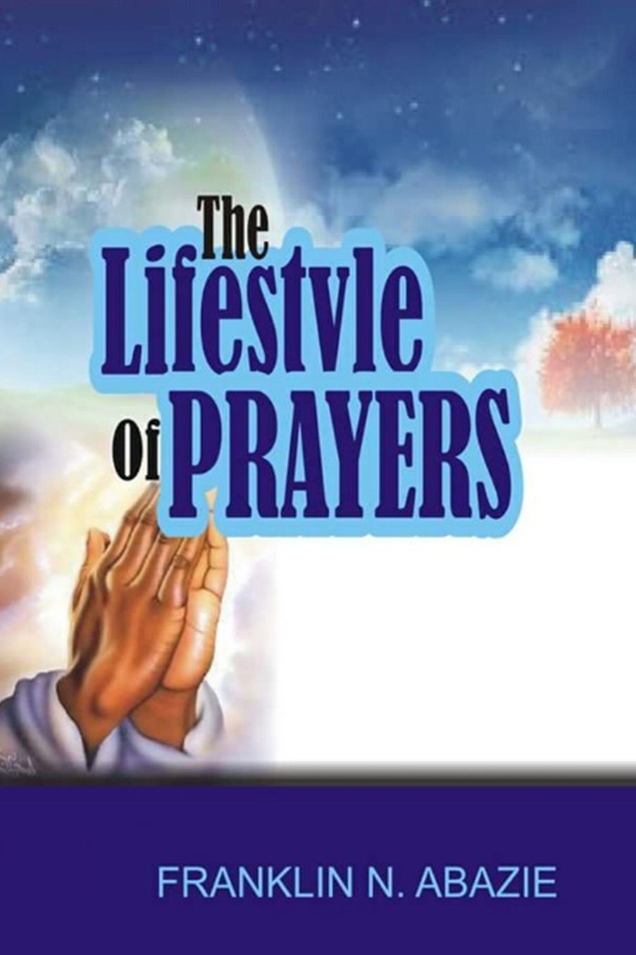THE LIFESTYLE OF PRAYERS: PRAYER