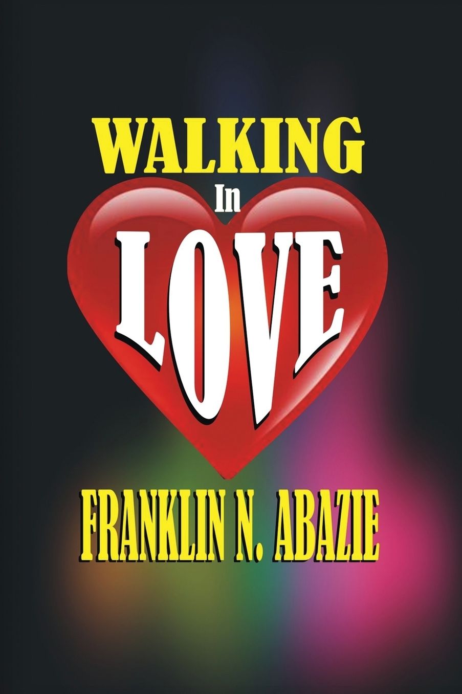 WALKING IN LOVE: LOVE