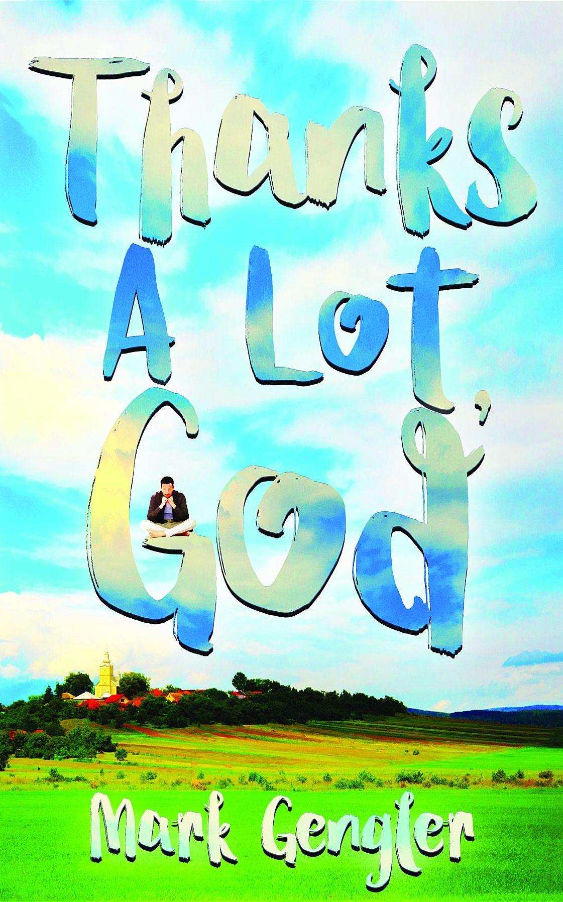 Thanks A Lot, God