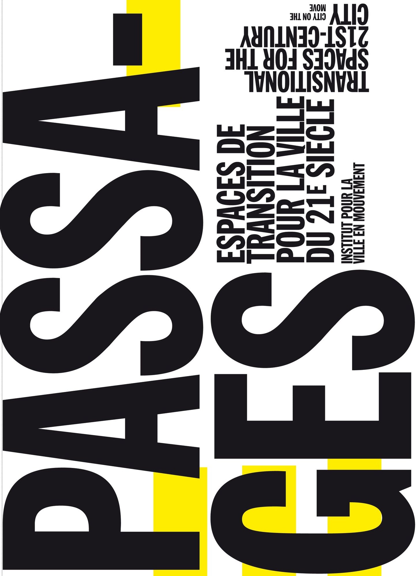 Passages: Transitional Spaces for the 21st-Century City, Espaces de Transition pour la Ville du 21e Siecle