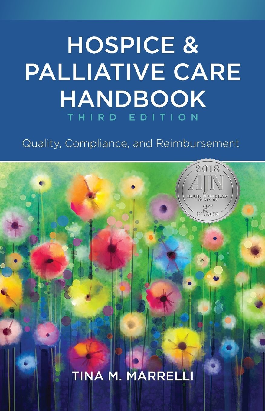 Hospice and Palliative Care Handbook: Quality, Compliance, and Reimbursement