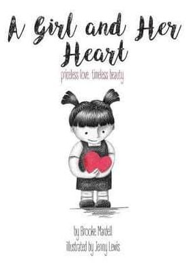 A Girl and Her Heart: priceless love. timeless beauty.