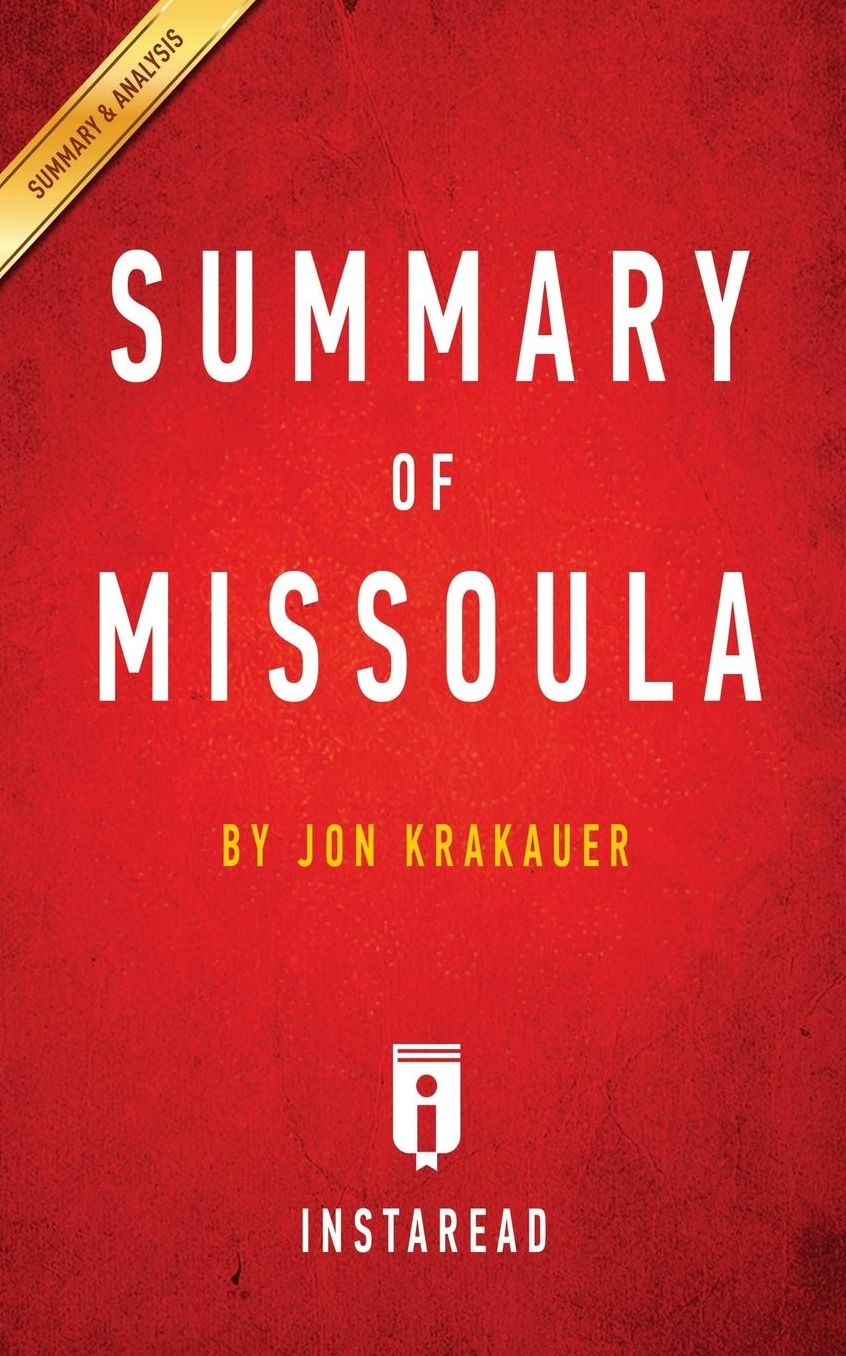Summary of Missoula: by Jon Krakauer Includes Analysis