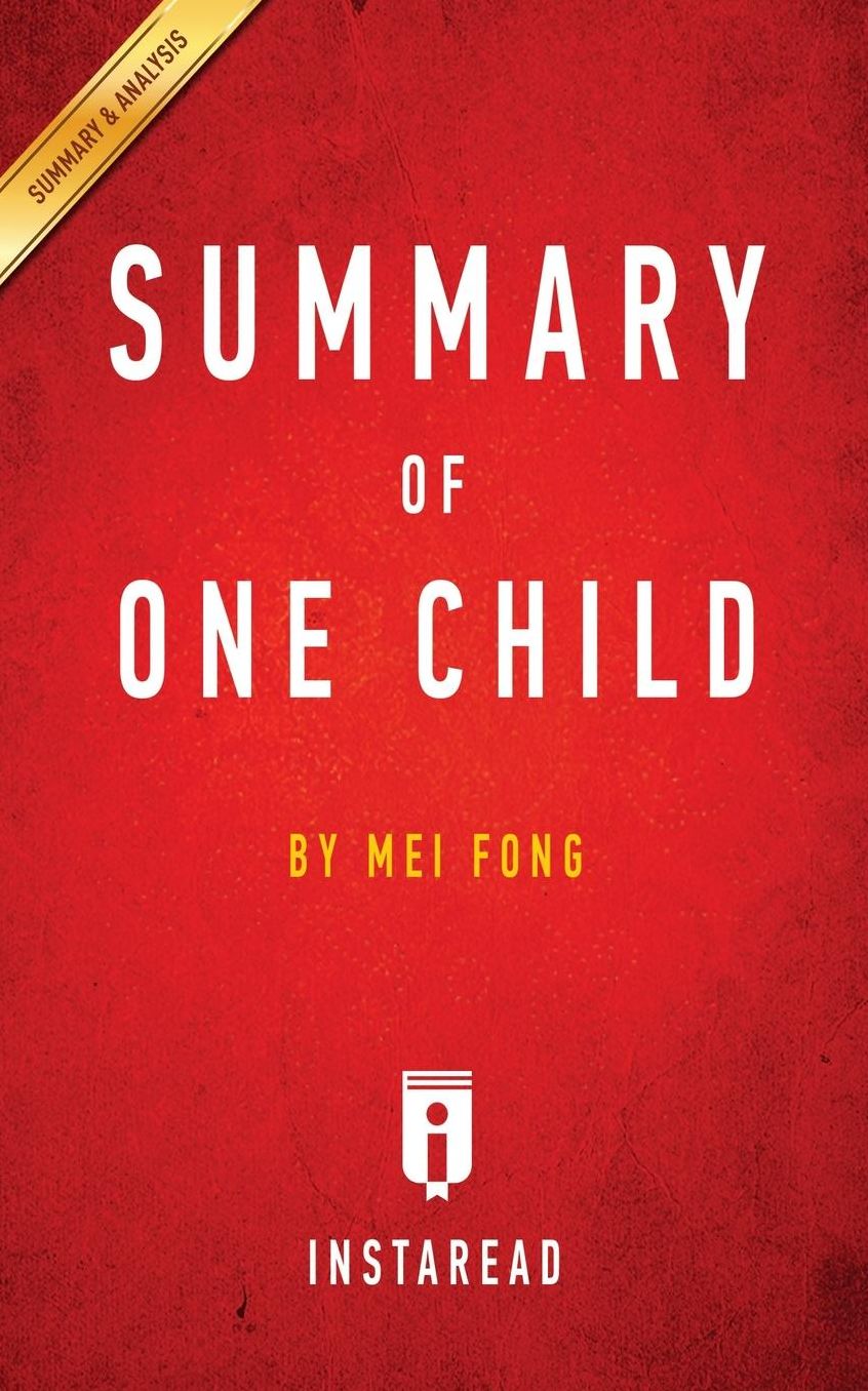 Summary of One Child: by Mei Fong Includes Analysis