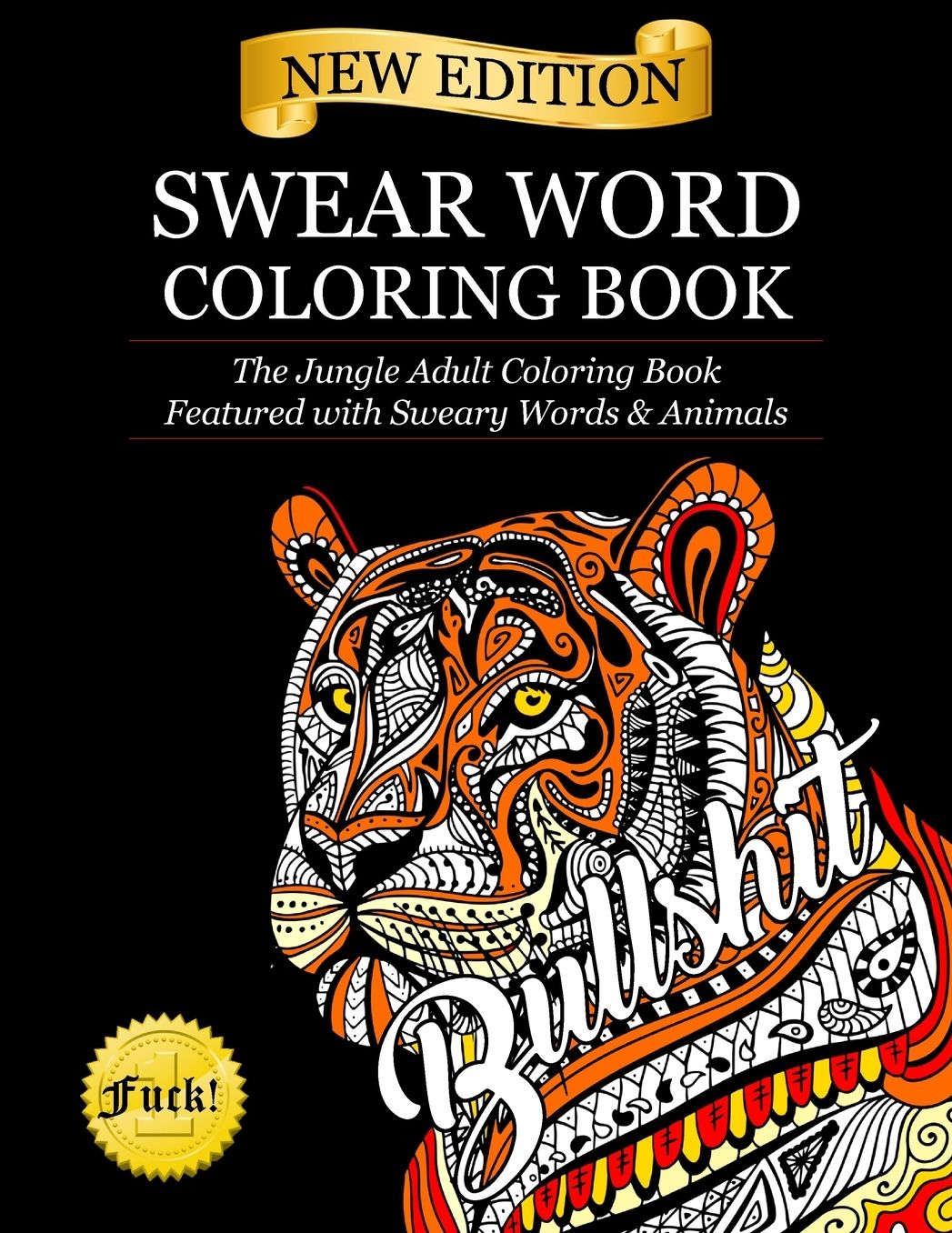 Swear Word Coloring Book: The Jungle Adult Coloring Book featured with Sweary Words & Animals