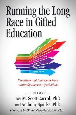 Running The Long Race In Gifted Education: : Narratives and Interviews from Culturally Diverse Gifted Adults