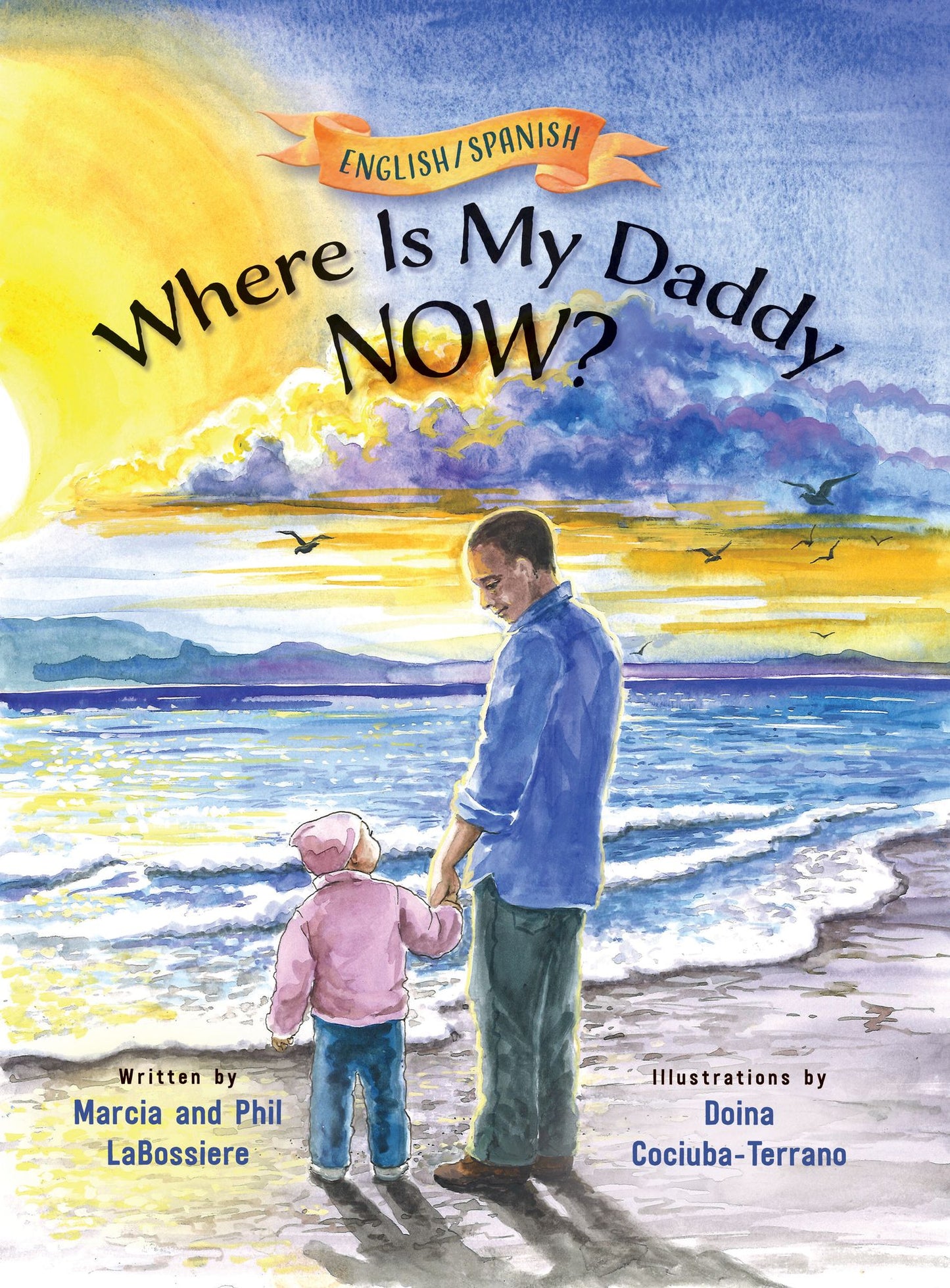 Where Is My Daddy Now? (English and Spanish Edition)