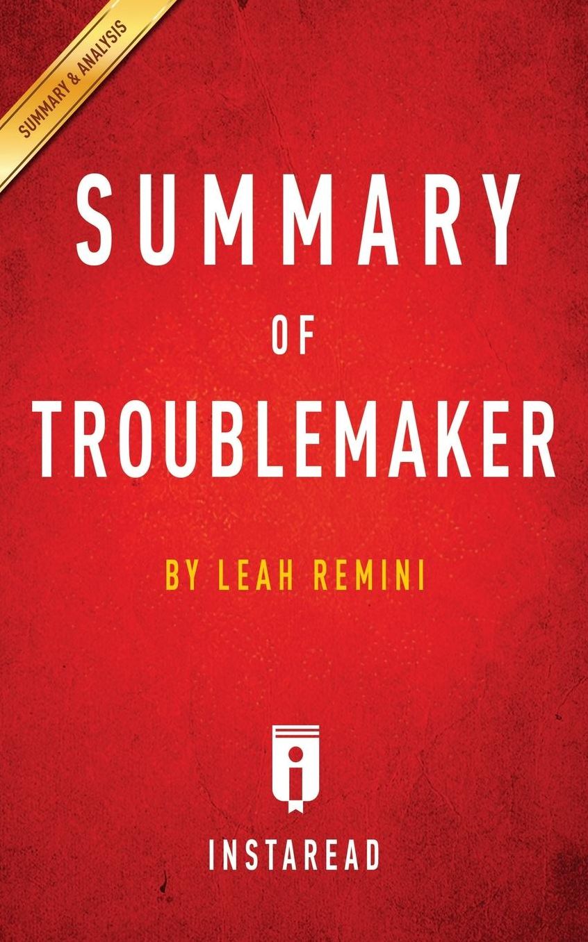 Summary of Troublemaker: by Leah Remini Includes Analysis