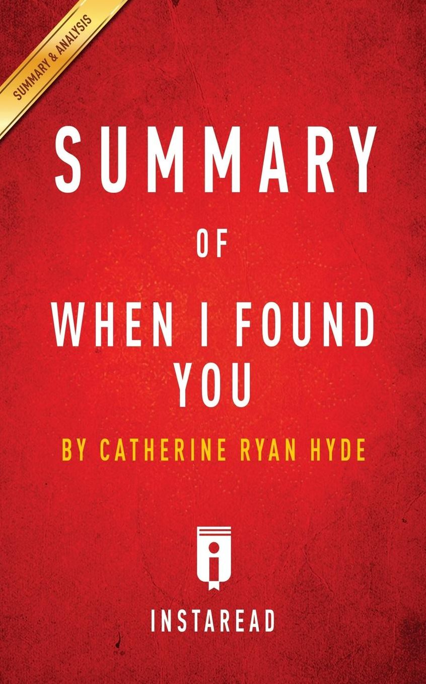 Summary of When I Found You: by Catherine Ryan Hyde Includes Analysis
