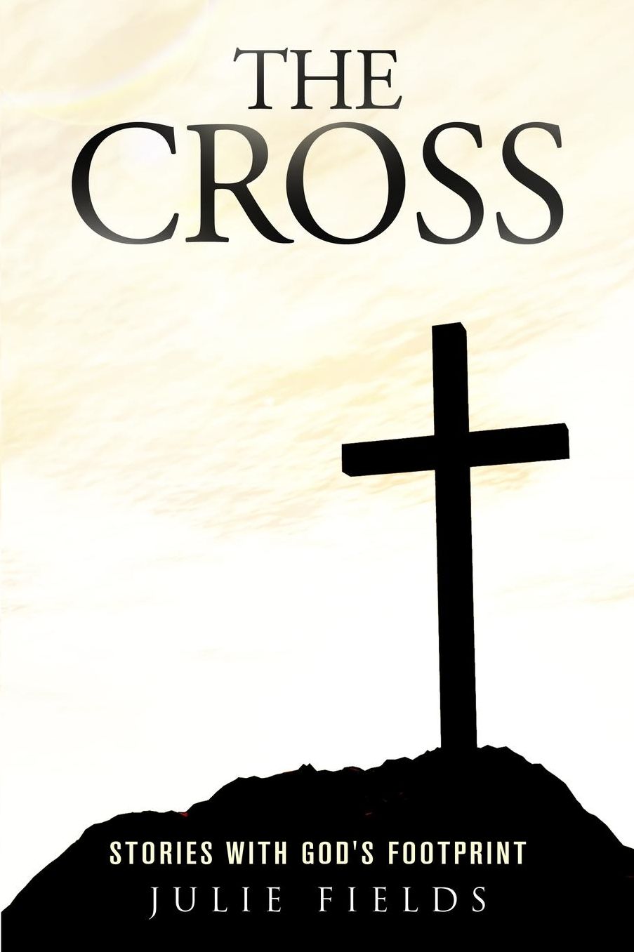 The Cross: Stories with God's Footprint