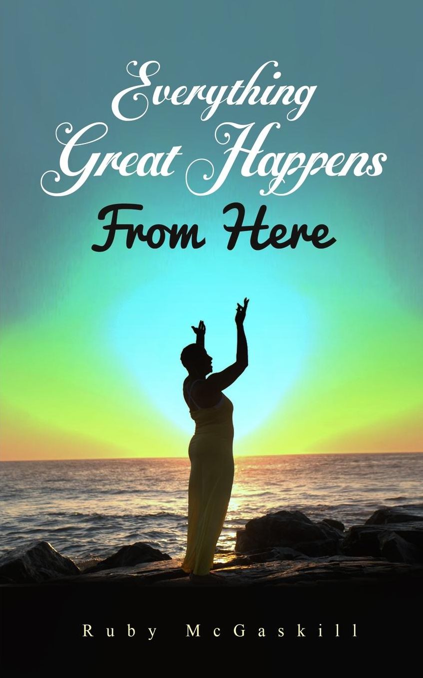 Everything Great Happens from Here
