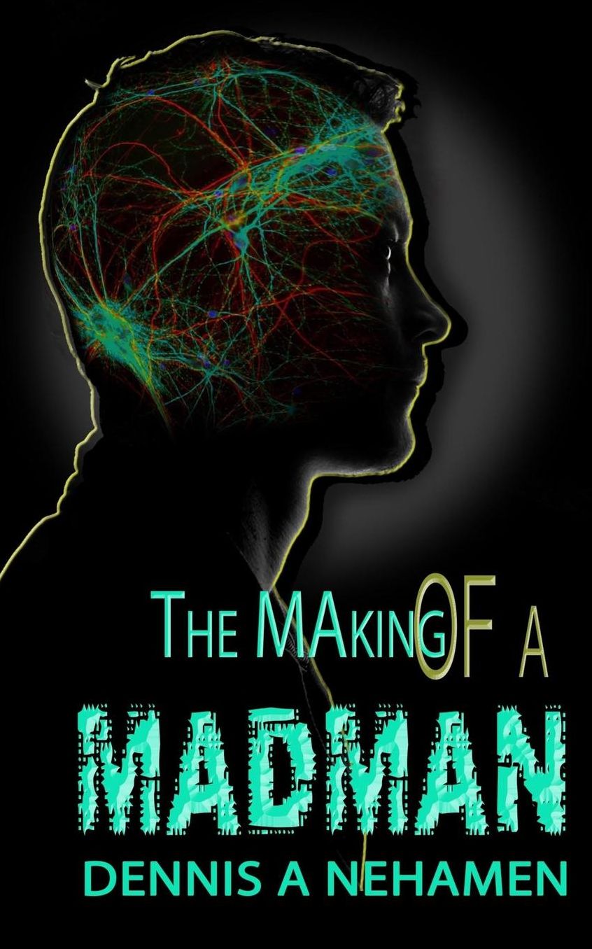 The Making Of A Madman