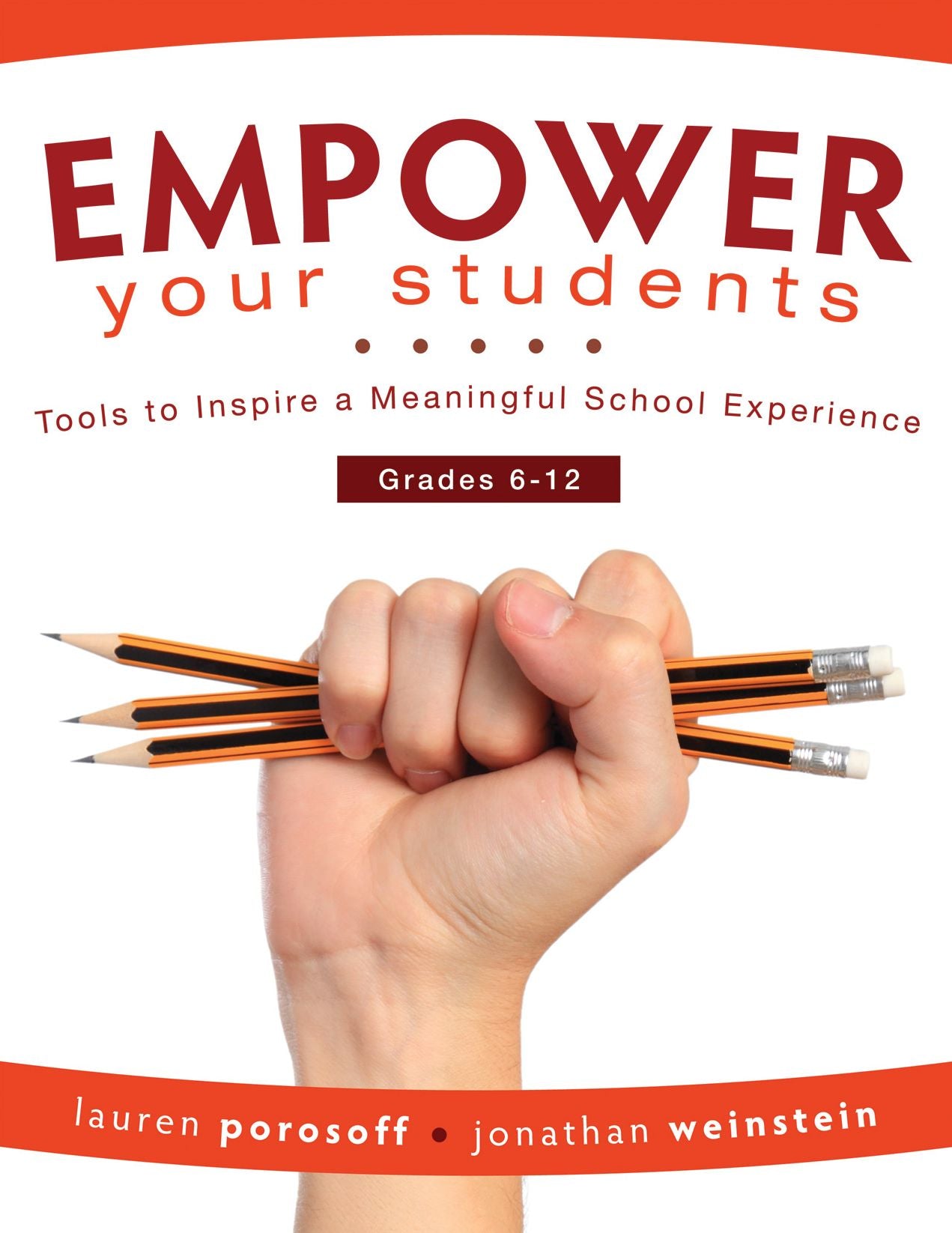 EMPOWER Your Students: Tools to Inspire a Meaningful School Experience, Grades 6-12