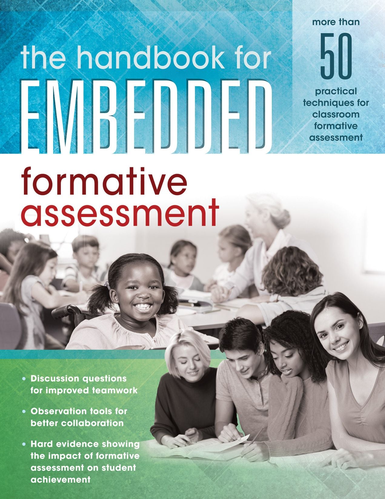 The Handbook for Embedded Formative Assessment: (A Practical Guide to Formative Assessment in the Classroom)