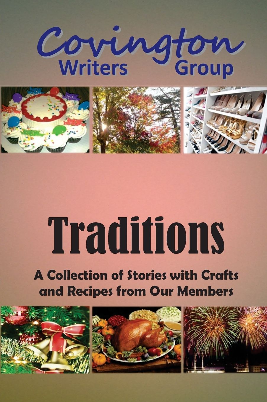 Our Traditions: A Collection of Stories with Crafts and Recipes from Our Members