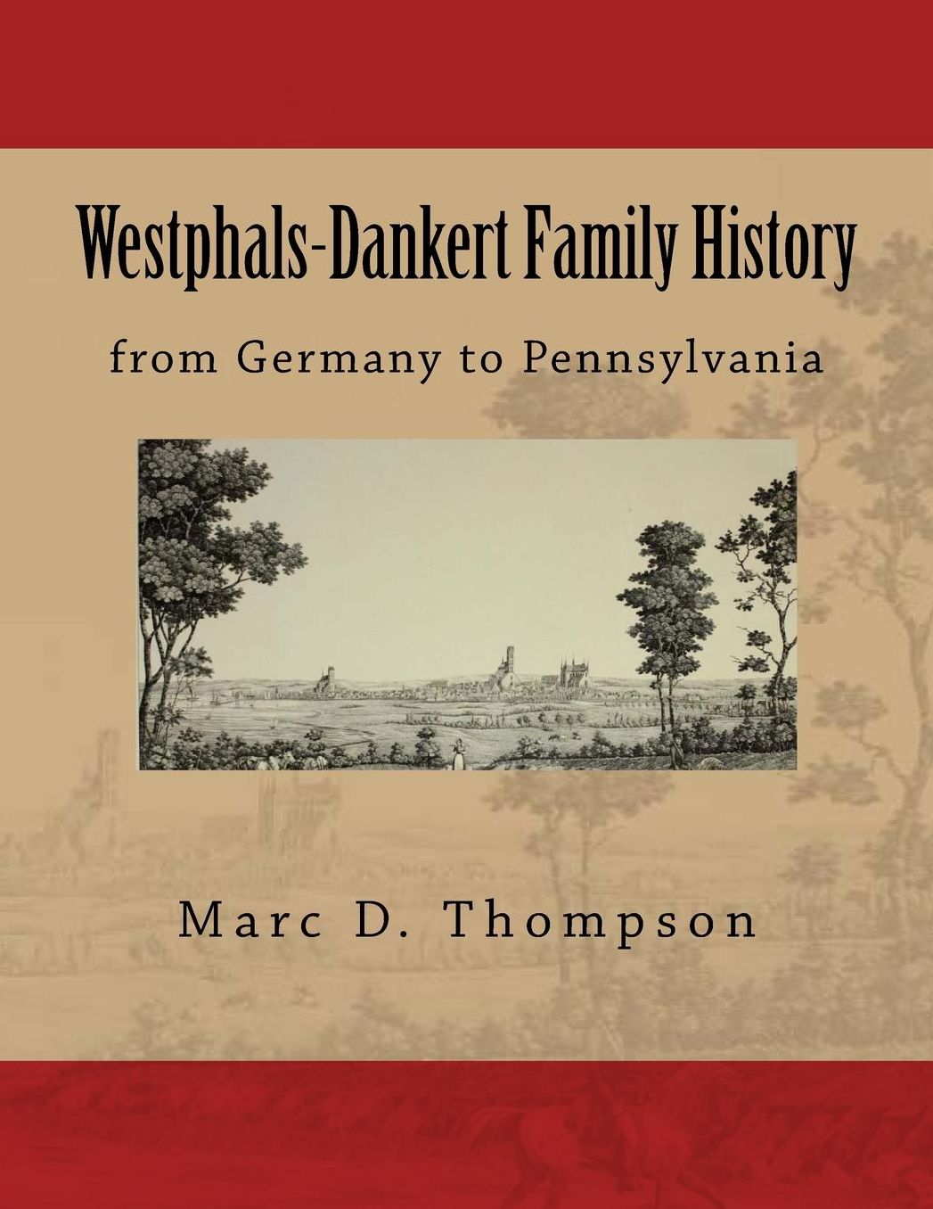 Westphals-Dankert Family History: from Germany to Pennsylvania