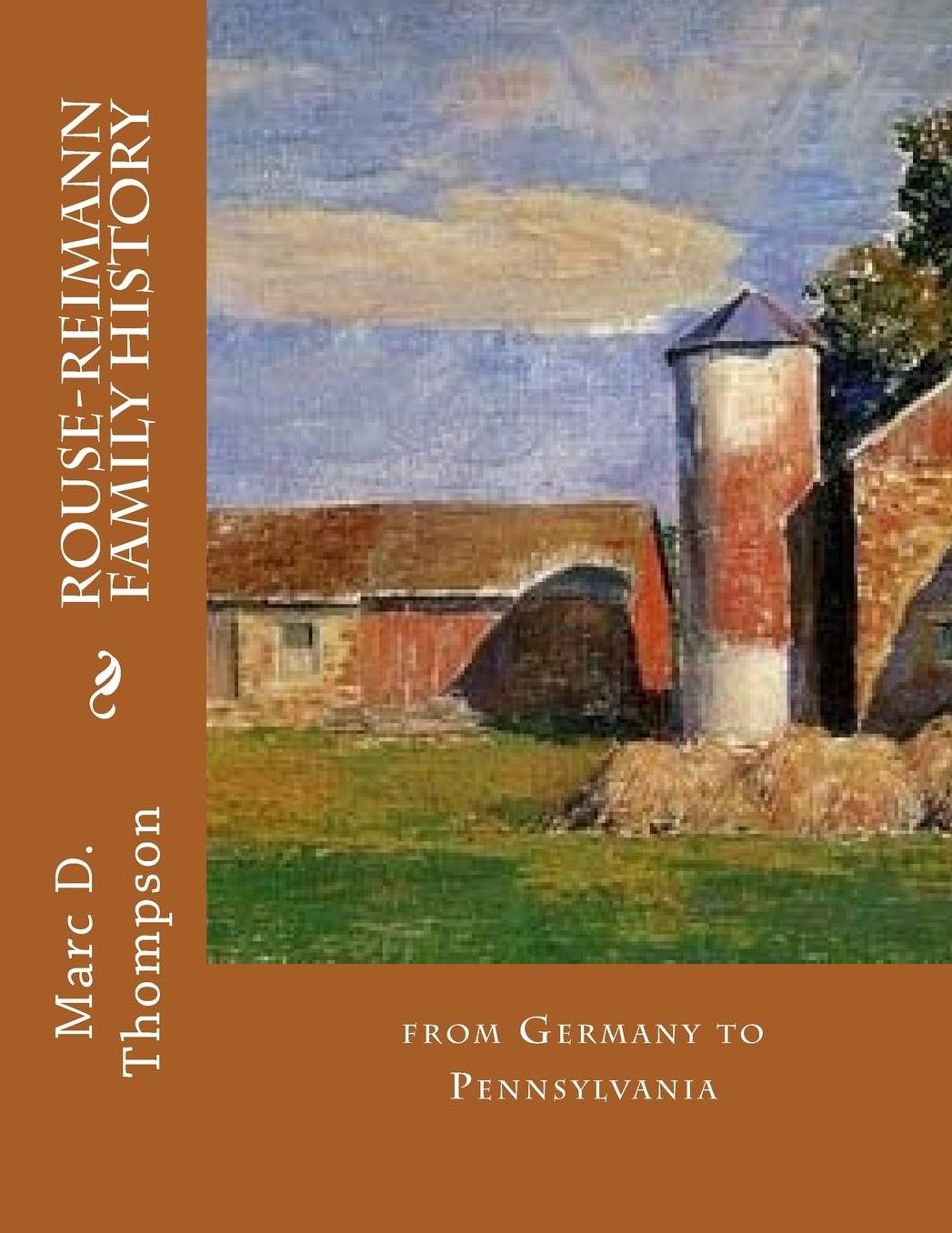Rouse-Reimann Family History: from Germany to Pennsylvania