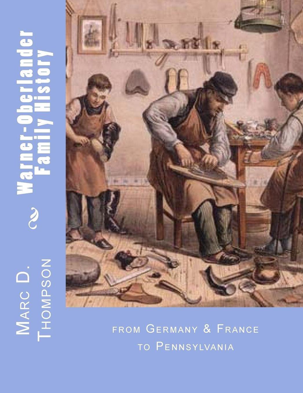 Warner-Oberlander Family History: from Germany & France to Pennsylvania