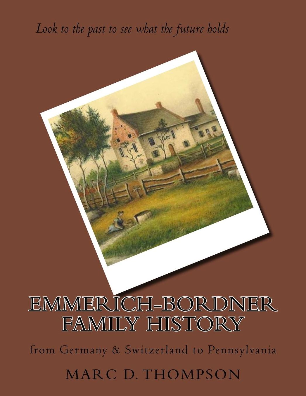 Emmerich-Bordner Family History: from Germany & Switzerland to Pennsylvania
