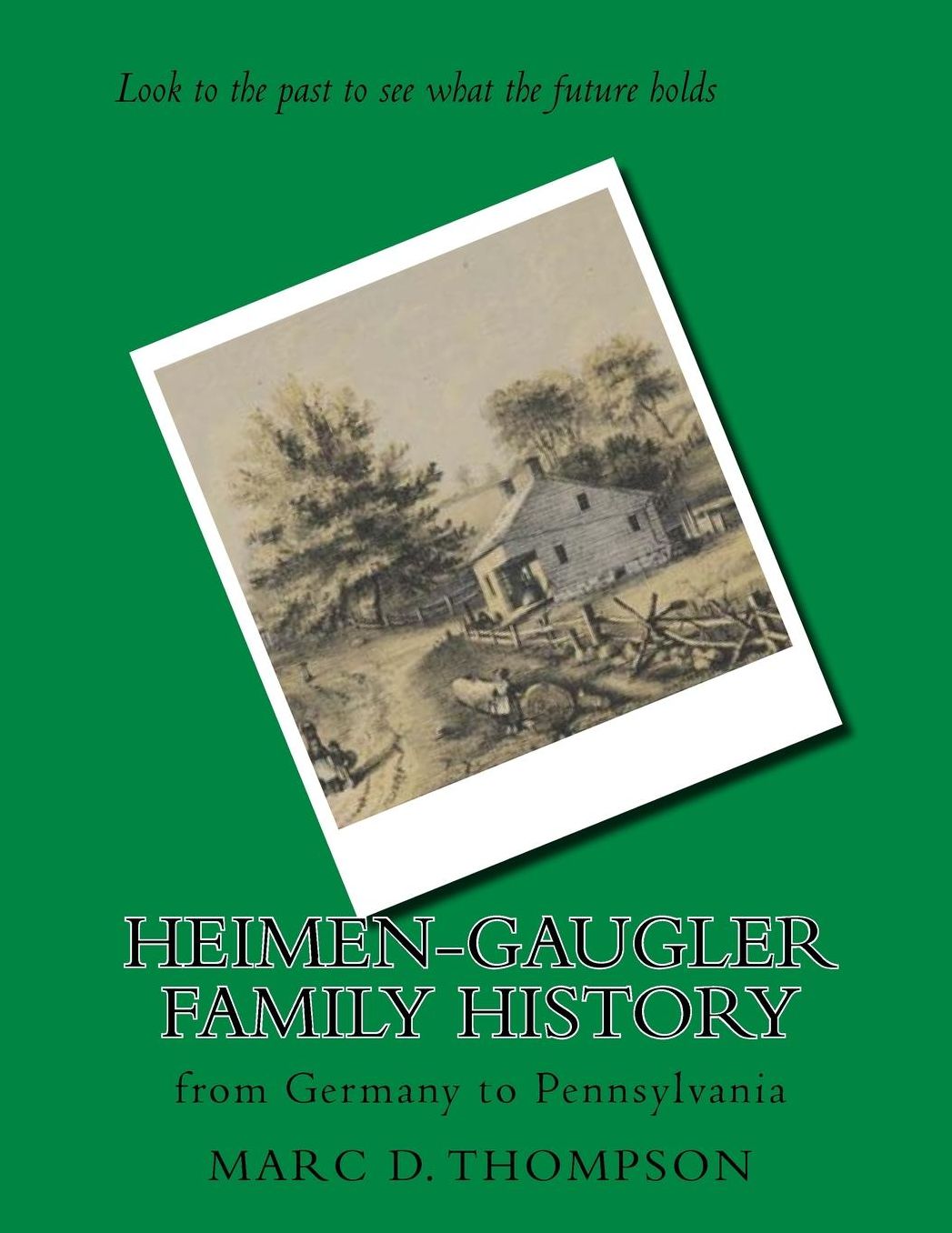 Heimen-Gaugler Family History: from Germany to Pennsylvania