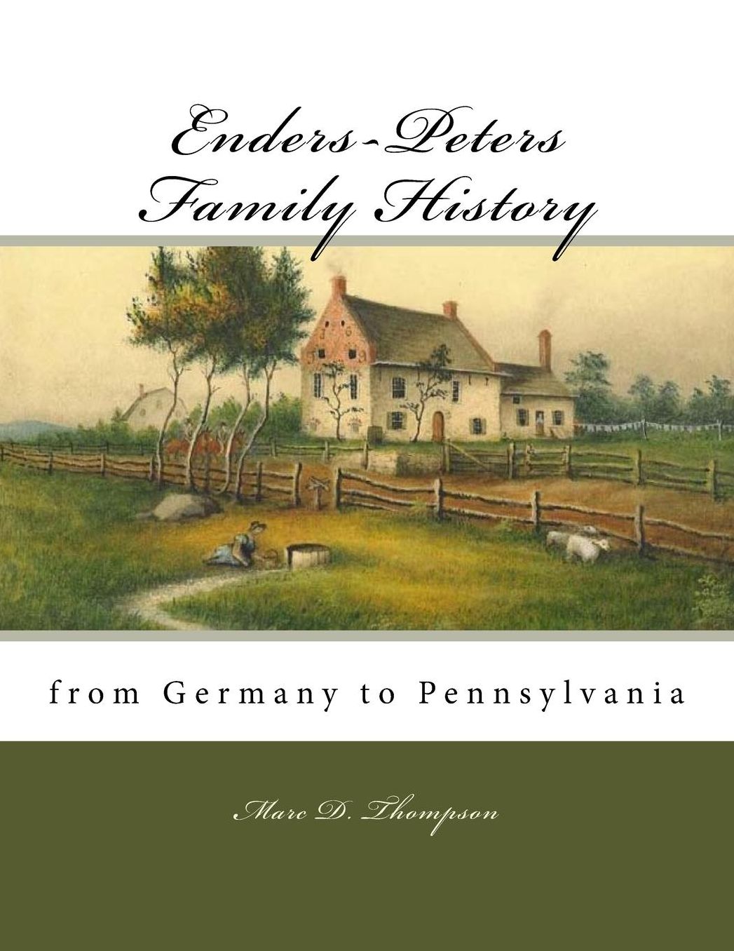 Enders-Peters Family History: from Germany to Pennsylvania