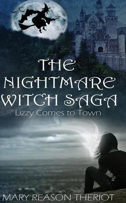 The Nightmare Witch Saga: Lizzy Comes to Town