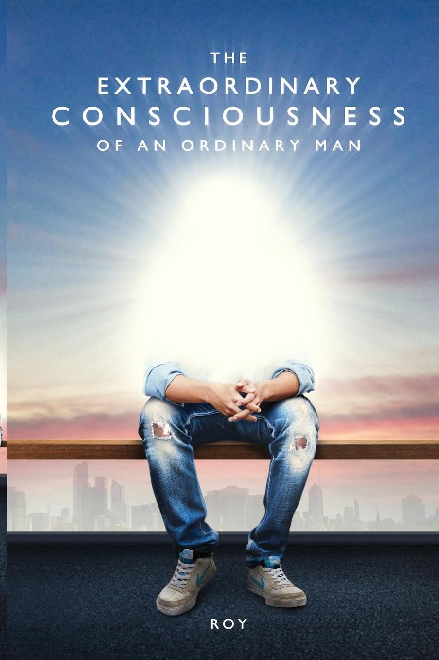 The Extraordinary Consciousness of an Ordinary Man