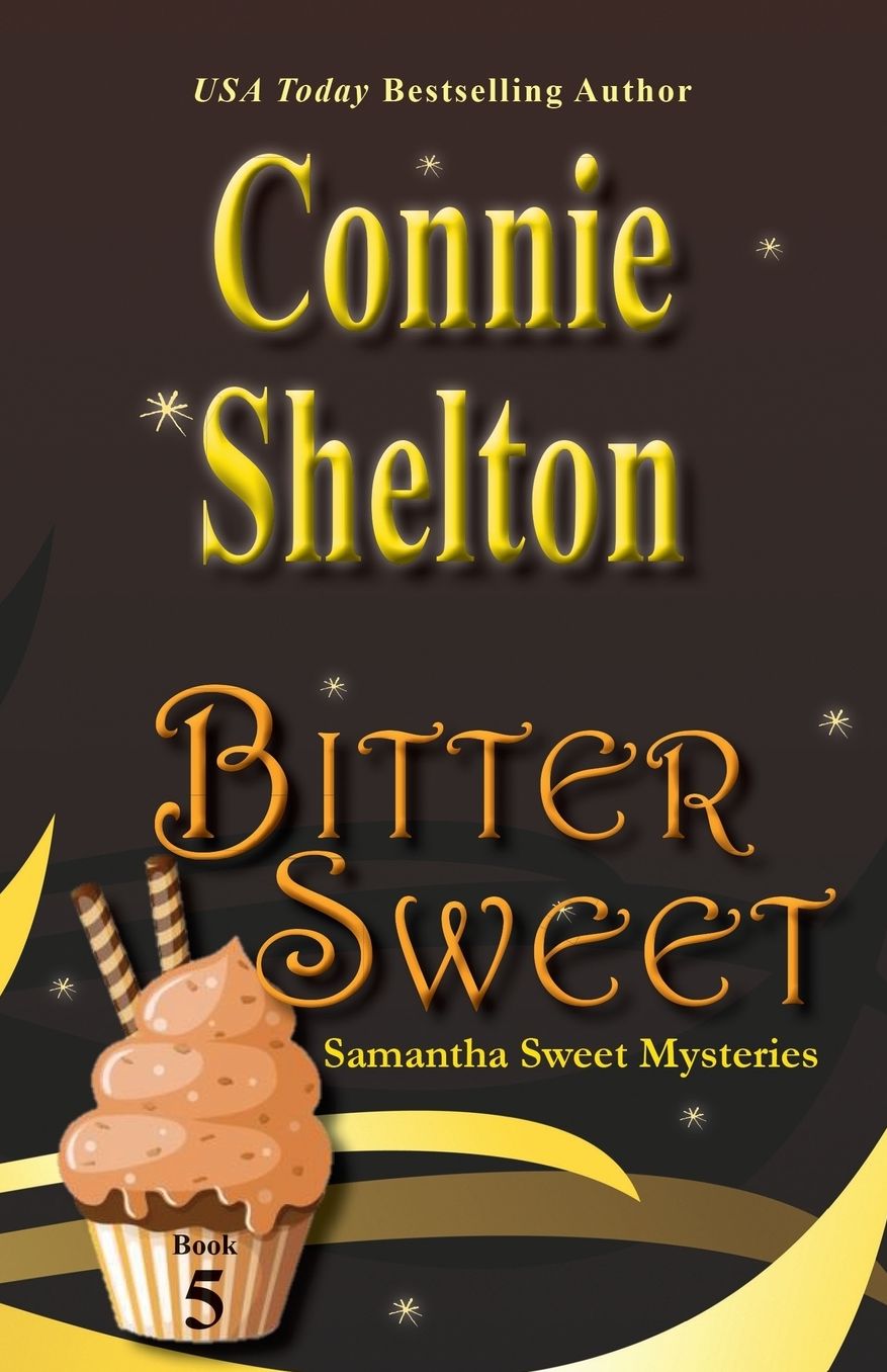 Bitter Sweet: Samantha Sweet Mysteries, Book 5