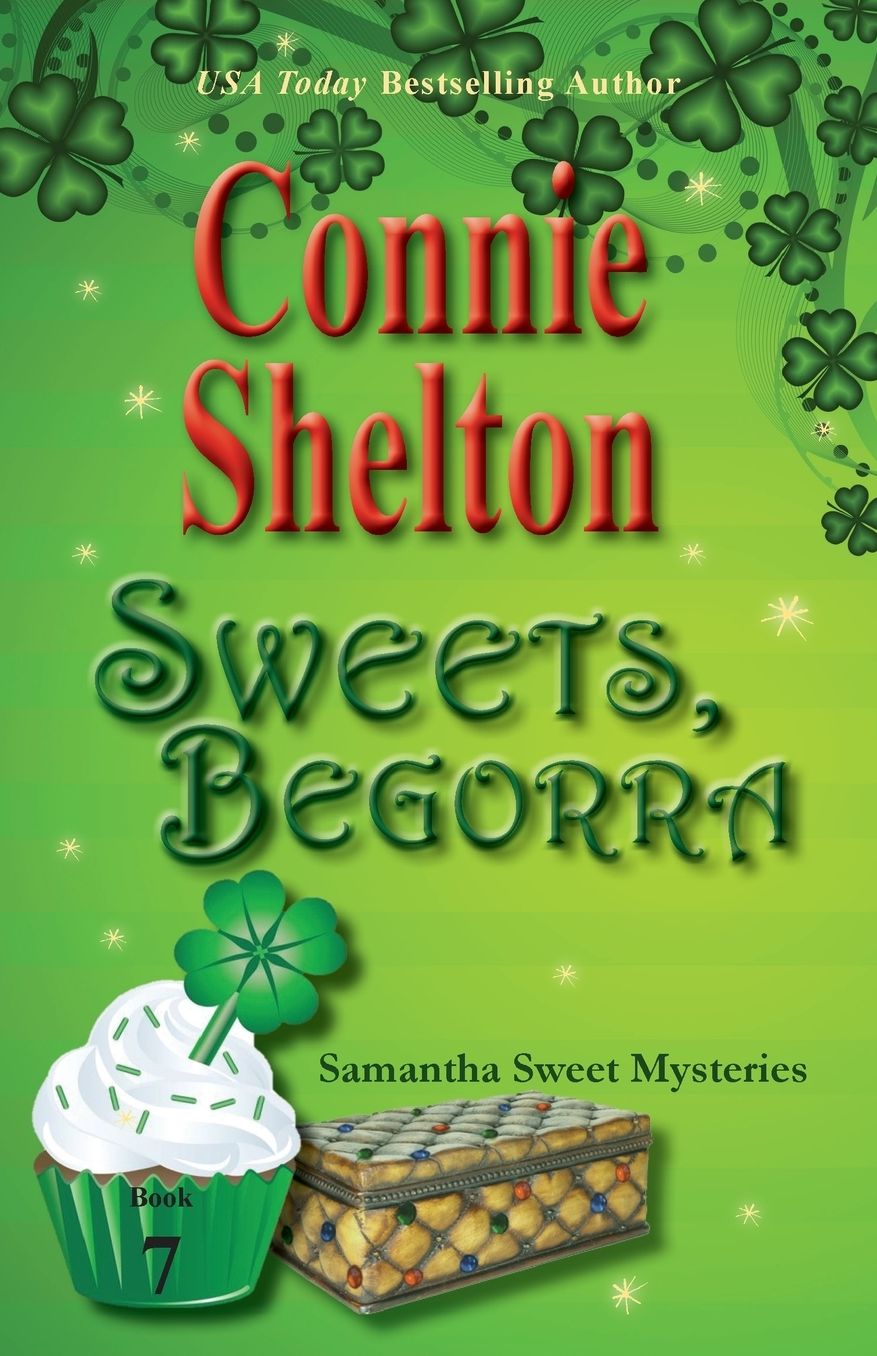 Sweets, Begorra: Samantha Sweet Mysteries, Book 7