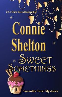 Sweet Somethings: Samantha Sweet Mysteries, Book 9