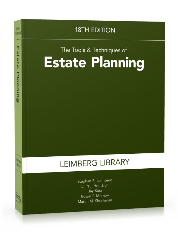 Tools & Techniques of Estate Planning, 18th Edition