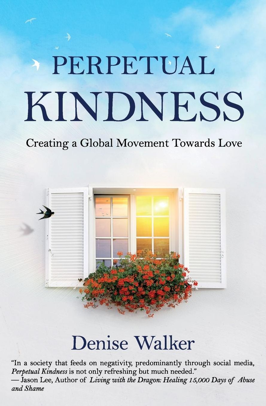 Perpetual Kindness: Creating a Global Movement Towards Love