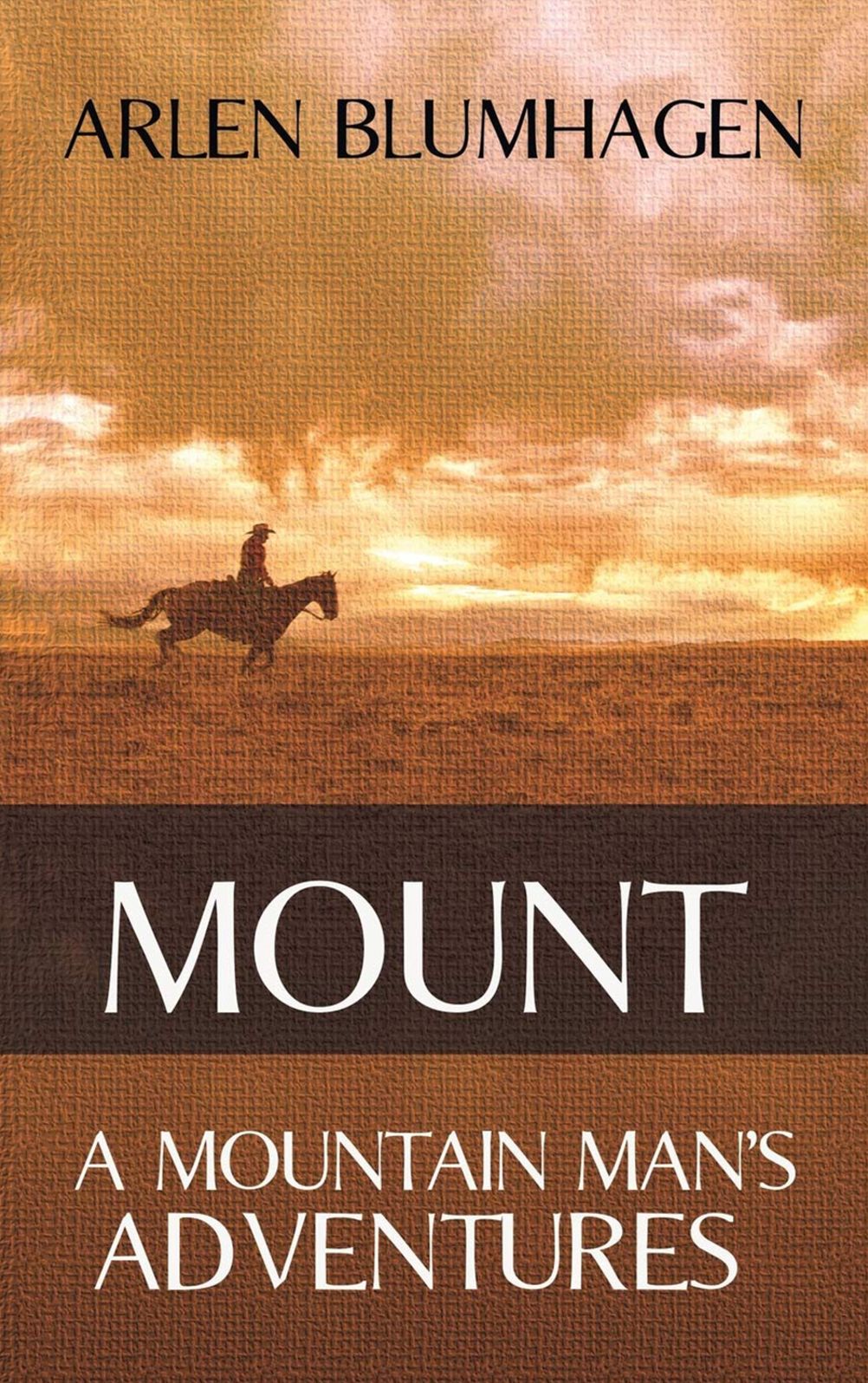 Mount: A Mountain Man's Adventures