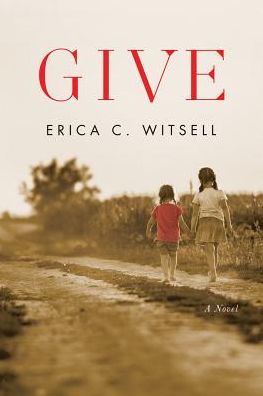 Give, a Novel