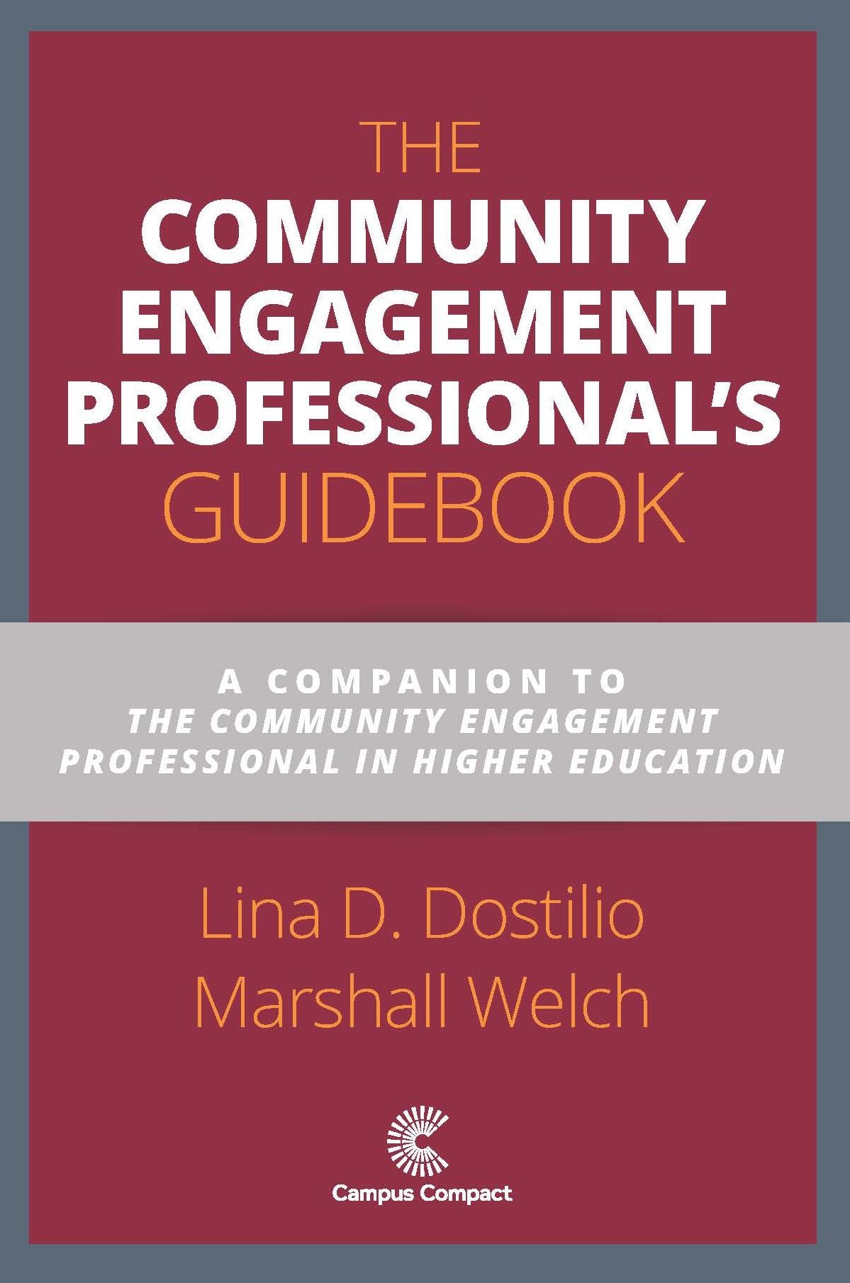 The Community Engagement Professional's Guidebook: A Companion to the Community Engagement Professional in Higher Education
