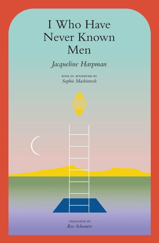 I Who Have Never Known Men