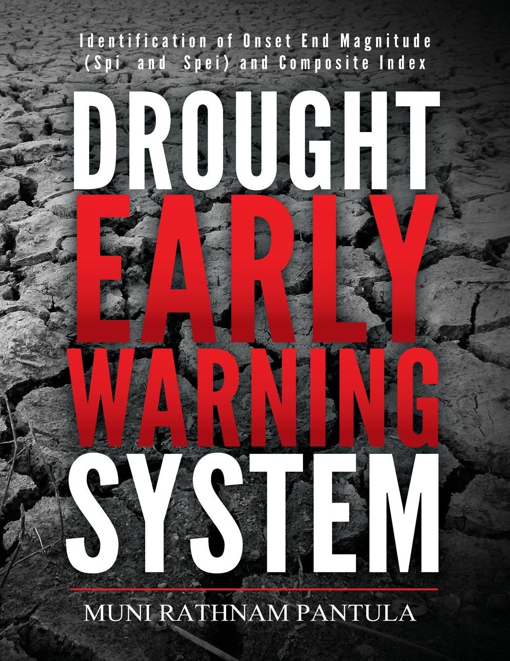 Drought Early Warning System: Identification of onset end magnitude (SPI And SPei) and Composite Index