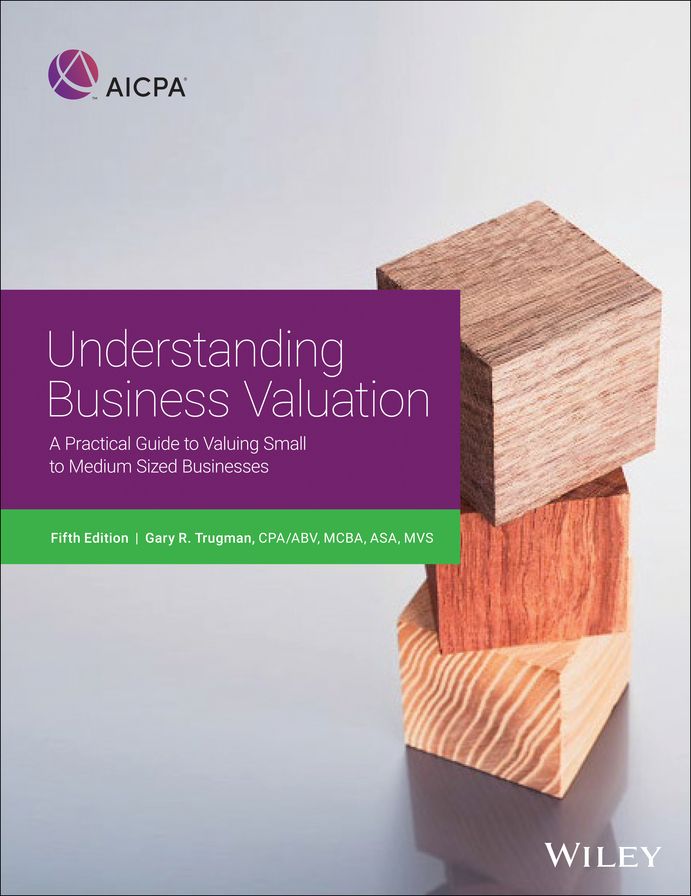 Understanding Business Valuation: A Practical Guide To Valuing Small To Medium Sized Businesses