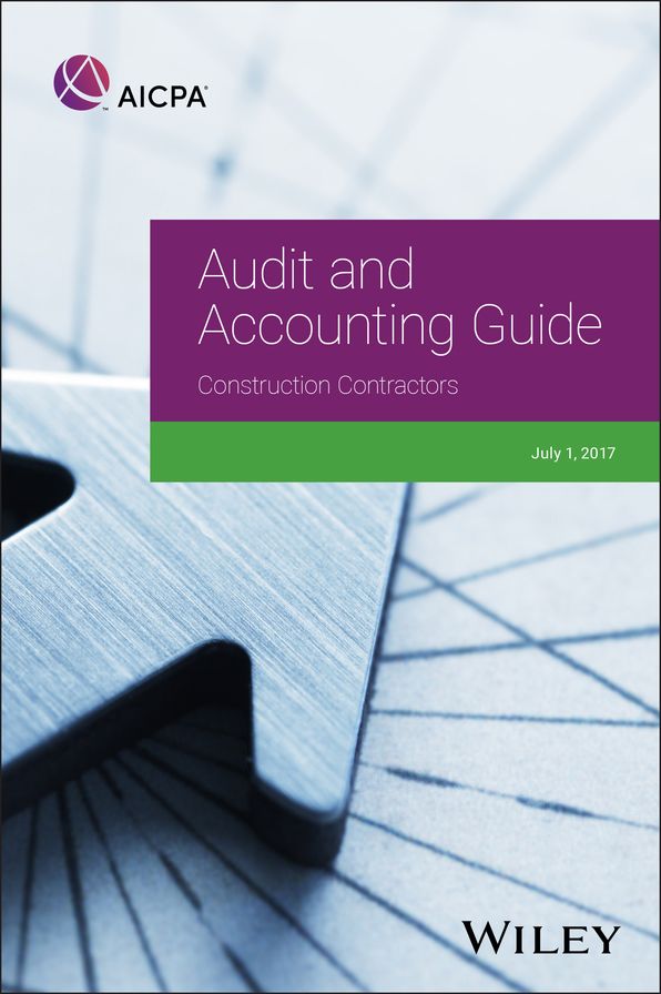 Audit and Accounting Guide: Construction Contractors, 2017