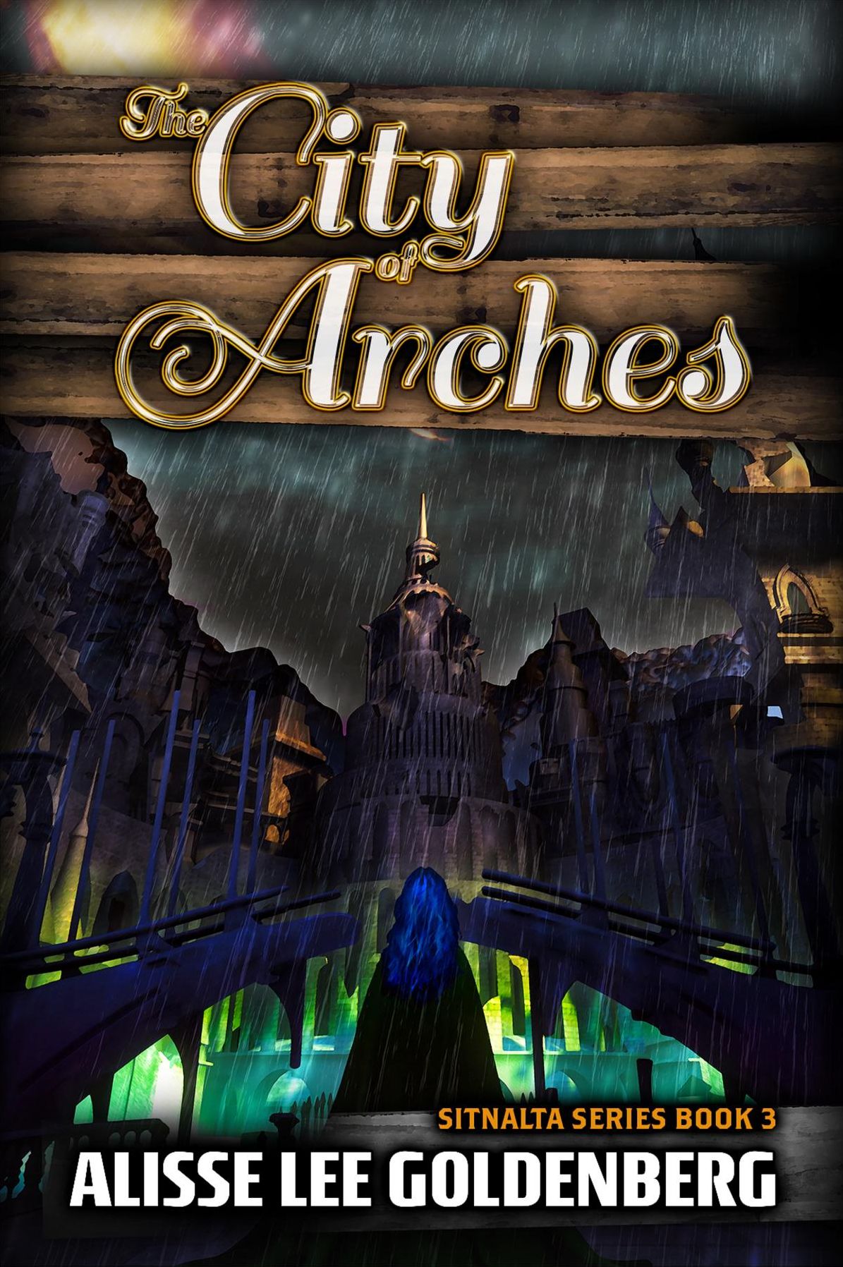 The City of Arches: Sitnalta Series Book 3