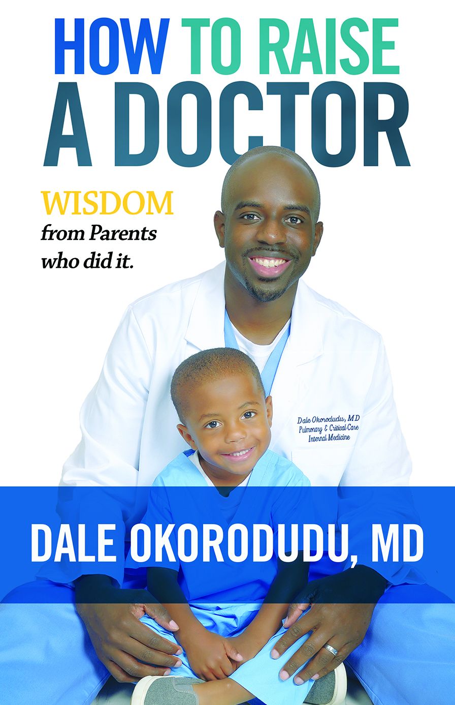 How to Raise a Doctor: Wisdom From Parents Who Did It!