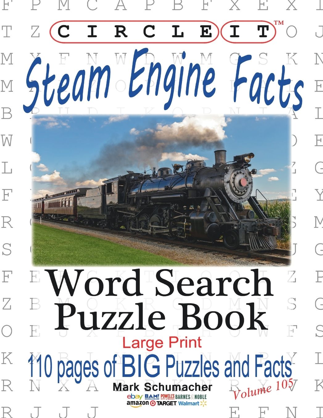 Circle It, Steam Engine / Locomotive Facts, Large Print, Word Search, Puzzle Book