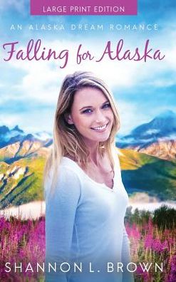 Falling for Alaska (Large Print)