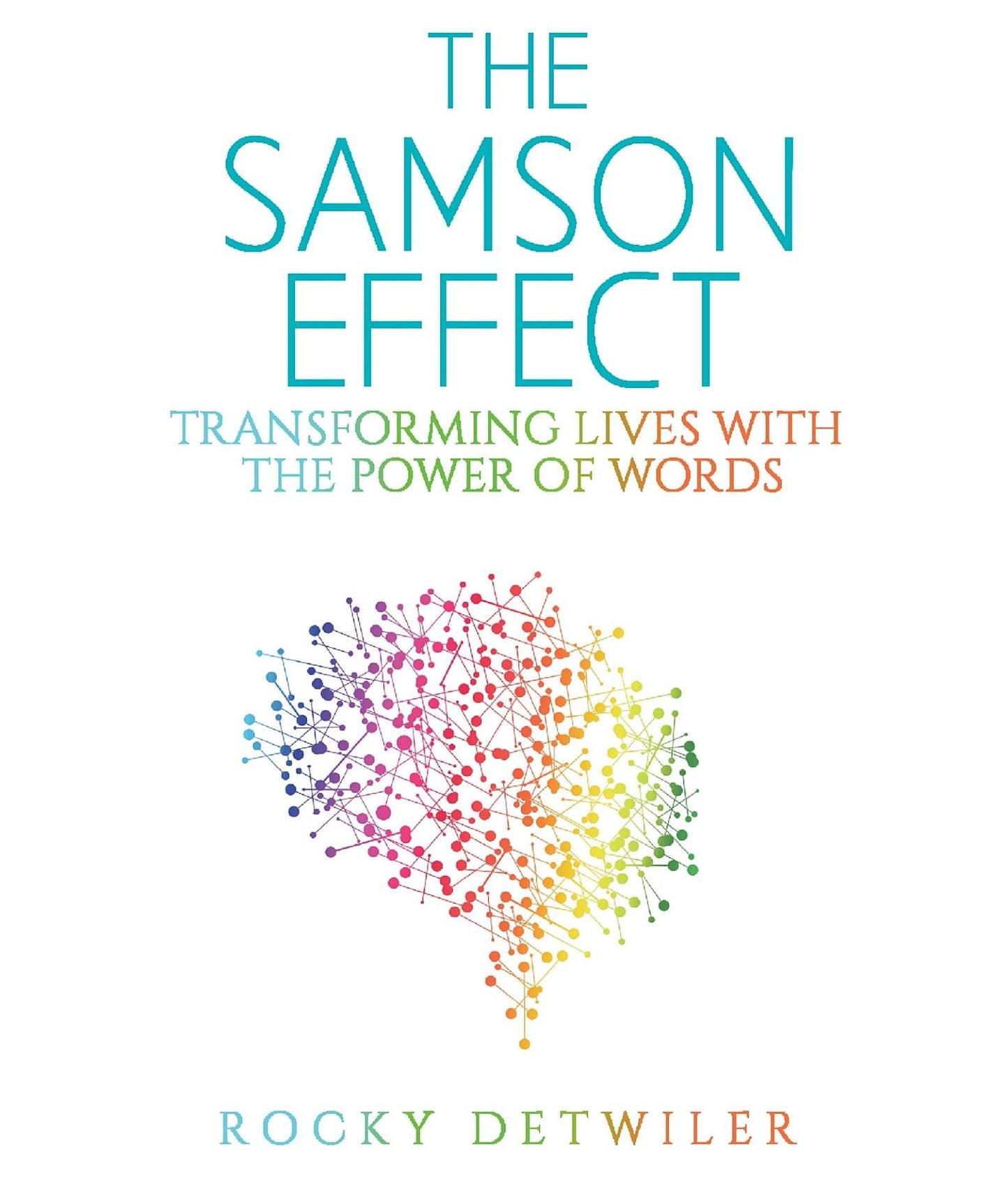 The Samson Effect: Transforming Lives with the Power of Words