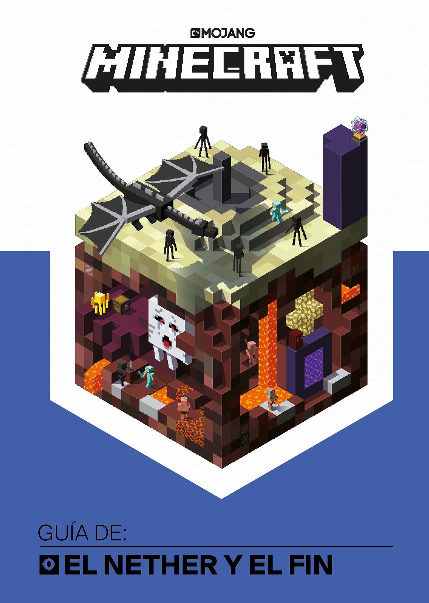 Minecraft. Guía de: El Nether y el Fin / Minecraft: Guide to the Nether & the En d